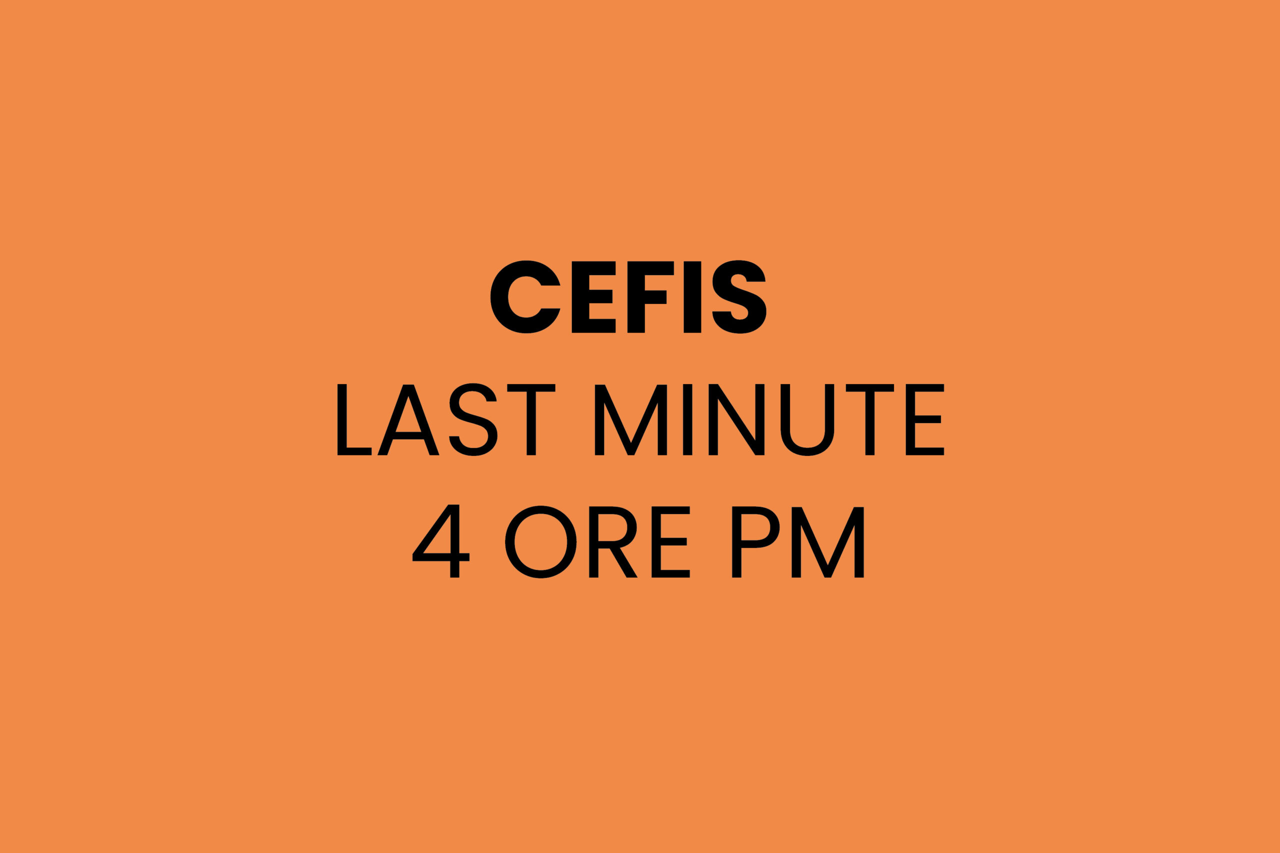 Seleziona Cefis Last minute 4 ore – Pomeriggio Cefis Last minute 4 ore – Pomeriggio