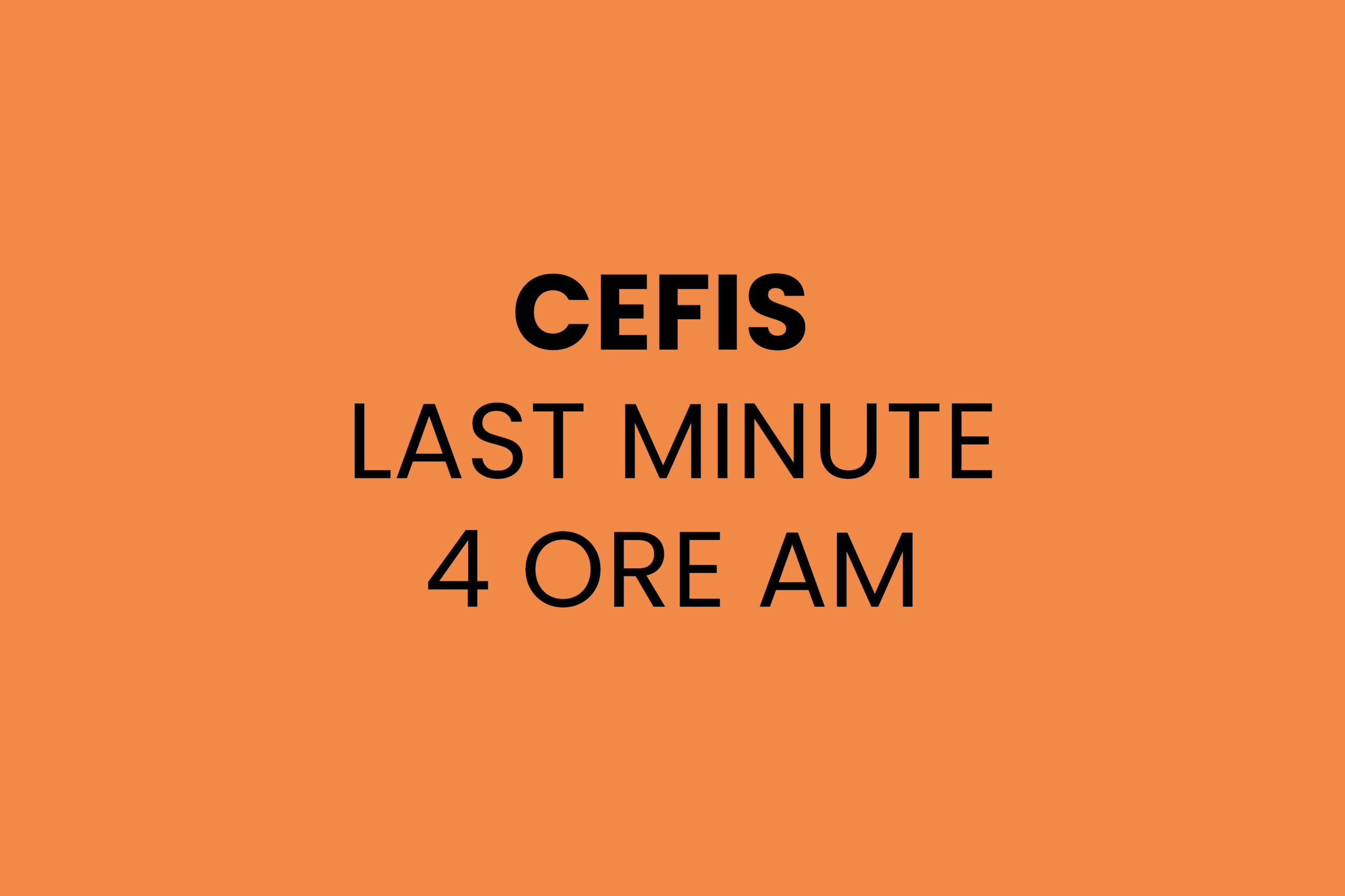 Cefis Last Minute 4 ore - mattino